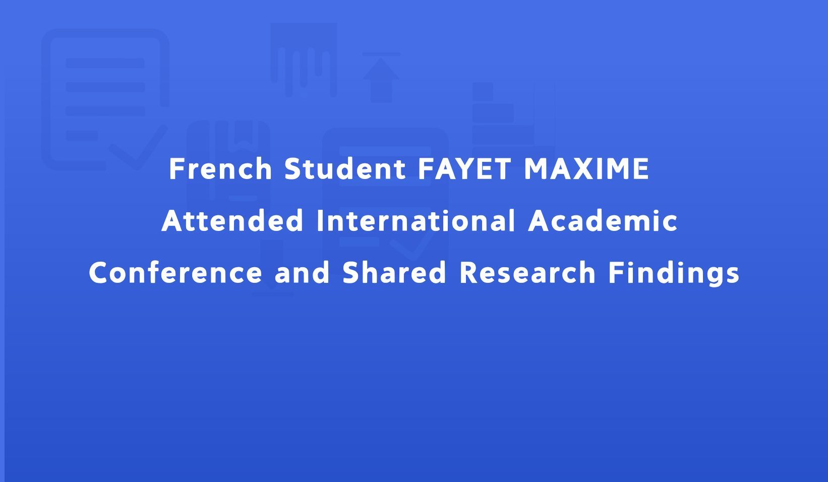 French Student FAYET MAXIME Attended Internatio...